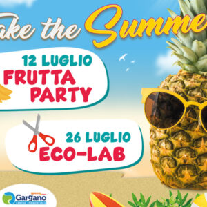 TAKE THE SUMMER: l’estate si accende al Centro Gargano! TAKE THE SUMMER: l’estate si accende al Centro Gargano!